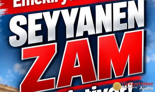 Emekli Memurlara Seyyanaz Zam İçin Müjde Verdi