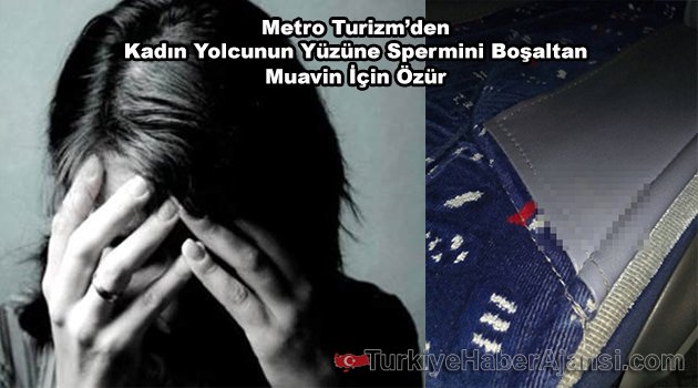 Metro Turizm'den Sperm Özürü