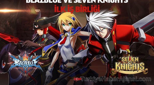 Seven Knights’a Blazblue’dan Esinlenen Dev Güncelleme!