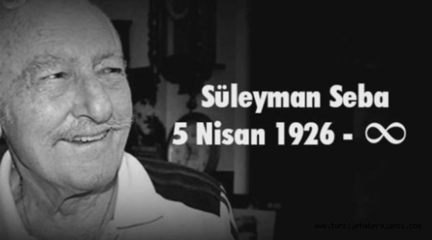 Süleyman Seba Aramızdan Ayrılalı 1 Yıl Oldu!