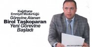 Birol Taşkoparan Görevine Başladı