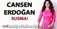 Cansen Erdoğan'ın son yazısı SUSMA!