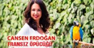 Cansen Erdoğan'ın son yazısı FRANSIZ ÖPÜCÜĞÜ!