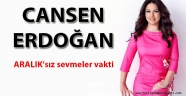 Cansen Erdoğan'ın son yazısı ARALIK'sız sevmeler vakti
