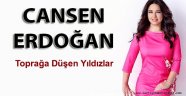 Cansen Erdoğan'ın son yazısı Toprağa Düşen Yıldızlar