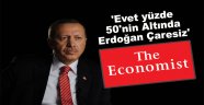The Economist 'Evet yüzde 50'nin Altında Erdoğan Çaresiz'